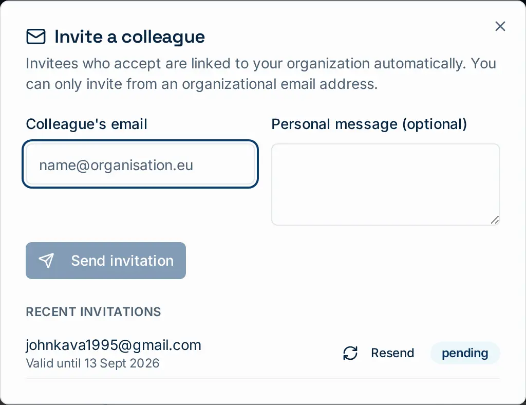 Profile → Organisation → Invite a colleague. Invitations sent from here are pre-linked to your organisation, and pending invites can be resent from the same panel.